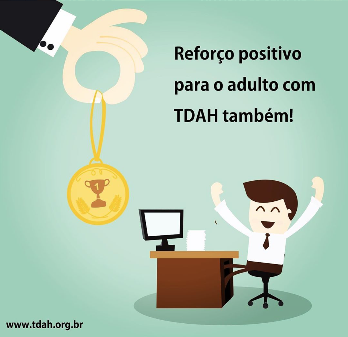 Reforço positivo para o adulto com TDAH também! 